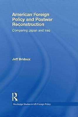 American Foreign Policy and Postwar Reconstruction