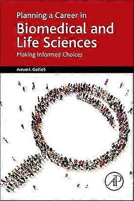 Planning a Career in Biomedical and Life Sciences