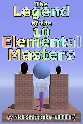 The Legend of the 10 Elemental Masters
