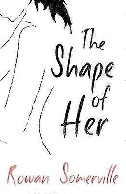 Somerville R: Shape of Her