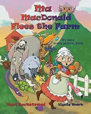 Ma MacDonald Flees the Farm It's Not a Pretty PictureBook 2 Careers for kids