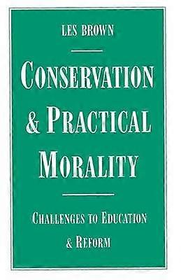 Conservation and Practical Morality