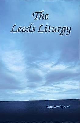 The Leeds Liturgy