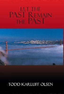 Let the Past Remain the Past