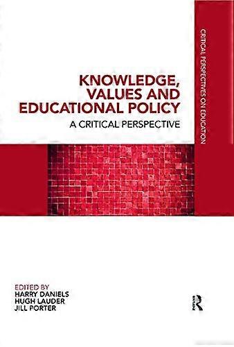 Knowledge Values and Educational Policy: A Critical Perspective