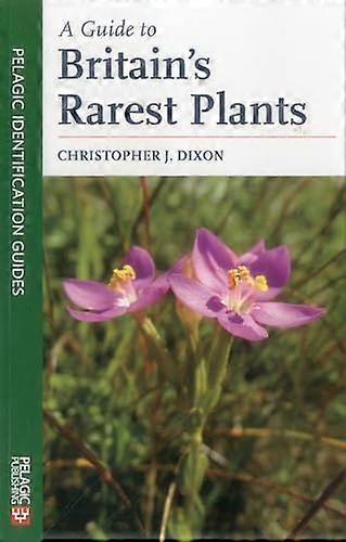 A Guide to Britains Rarest Plants