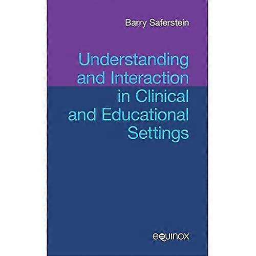 Understanding and Interaction in Clinical and Educational Settings