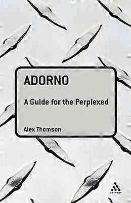 Adorno: A Guide for the Perplexed