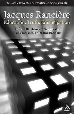 Jacques Ranciere: Education Truth Emancipation