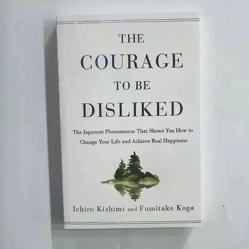 Stand The Courage to Be Disliked How to Free Yourself Change Your Life and Achieve Real Happiness Paperback English Book