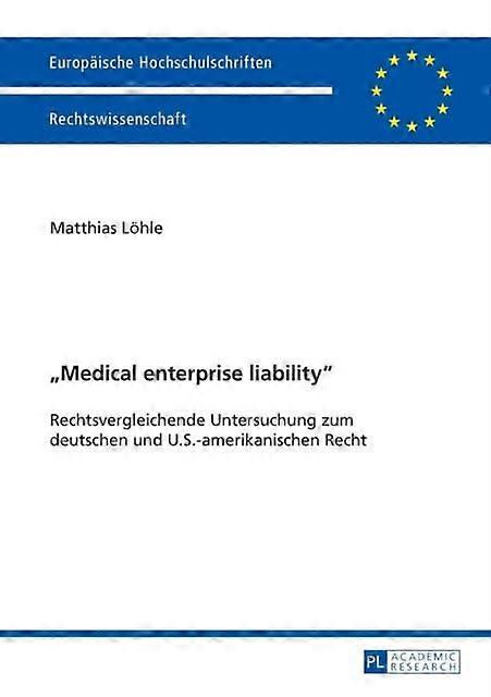 Medical Enterprise Liability by Matthias Lohle Paperback