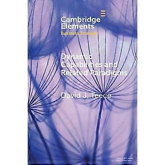 Dynamic Capabilities And Related Paradigms - David J. Teece