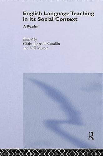 English Language Teaching in Its Social Context: A Reader