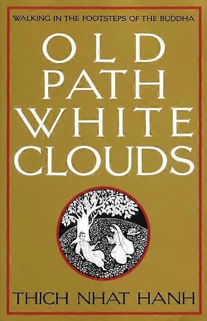 Old Path White Clouds - Thich Nhat Hanh - Buddhism - Parallax Press - Paperback