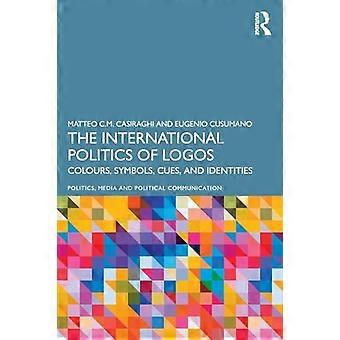 Logos internasjonal politikk: Farger, symboler, signaler og identiteter (politikk, media og politisk kommunikasjon)