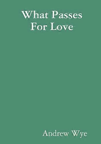What Passes For Love