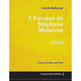 3 Poemes de Stephane Mallarmé - Per voce e pianoforte (1913)
