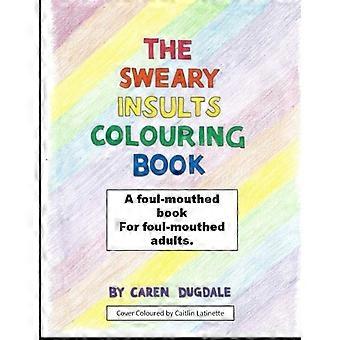 Il libro da colorare Sweary Insult: un libro per adulti
