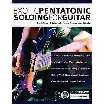 Exotic Pentatonic Soloing - Per Chitarra
