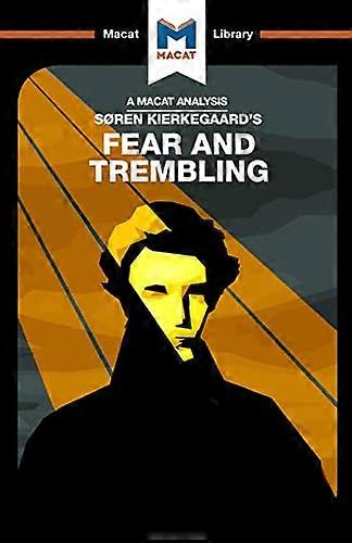 Fear and Trembling (The Macat Library)