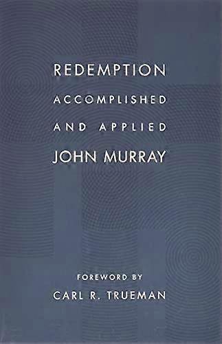 Redemption Accomplished and Applied