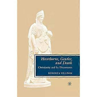 Hawthorne Gender And Death Christianity And Its Discontents - R. Weldon