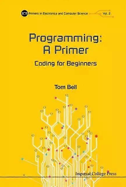 Programming A Primer - BELL TOM - Hardback - English Book - Programming techniques