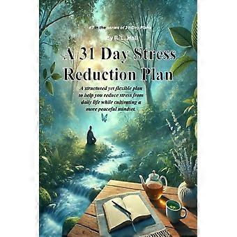 A 31-Day Stress Reduction Plan