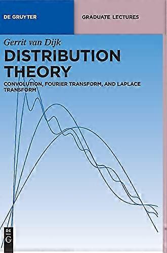 Distribution Theory Convolution Fourier Transform and Laplace Transform