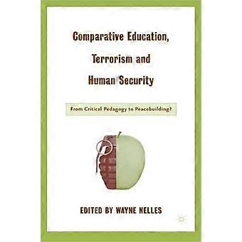 Comparative Education Terrorism And Human Security From Critical Pedagogy To - Springer Nature B.V - Hardcover - en Book