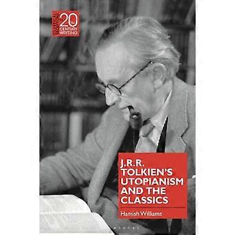 J.r.r. Tolkien's Utopianism And The Classics - Hamish Williams - Paperback - en Book