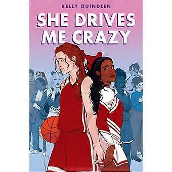 She drives me crazy