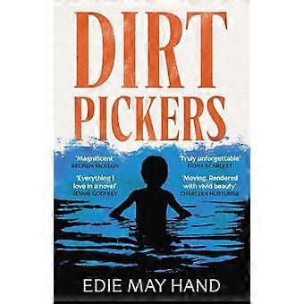 Dirtpickers An astonishing heart breaking debut novel of love trauma and found family from a raw new Irish talent