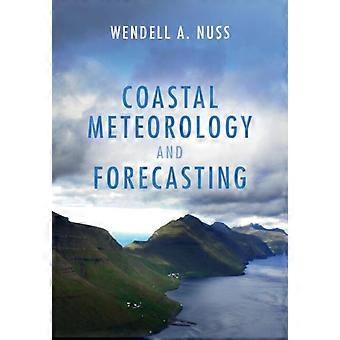 Coastal Meteorology And Forecasting - Wendell A. Nuss