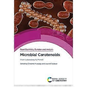 Microbial Carotenoids From Laboratory to Market