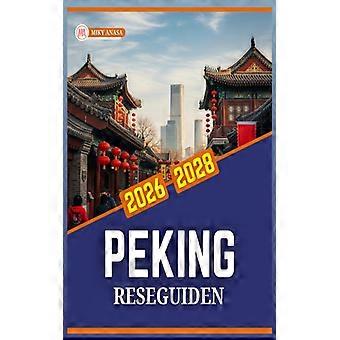 Peking Reseguiden 2026–2028