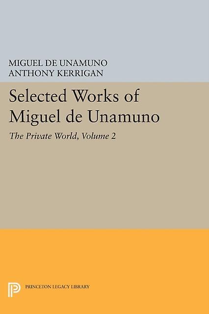 Selected Works Of Miguel De Unamuno Volume 2 by Miguel de Unamuno Paperback Book