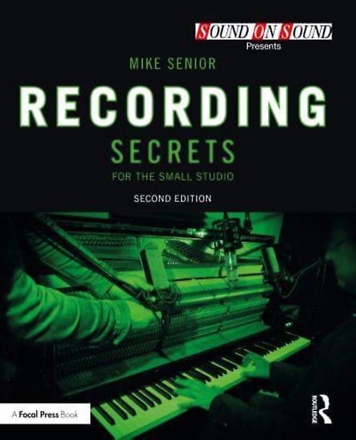 Recording Secrets For The Small Studio by Mike Senior Paperback Book