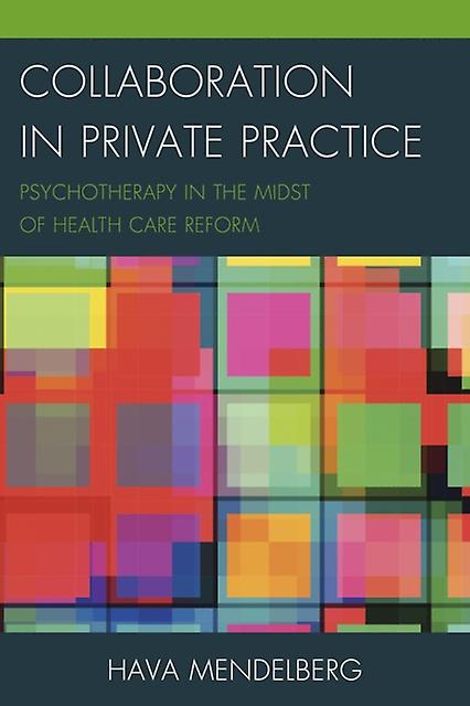 Collaboration In Private Practice by Hava Mendelberg Paperback Book