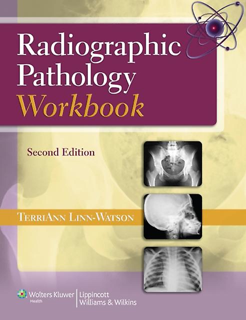 Radiographic Pathology Workbook by TerriAnn LinnWatson Paperback
