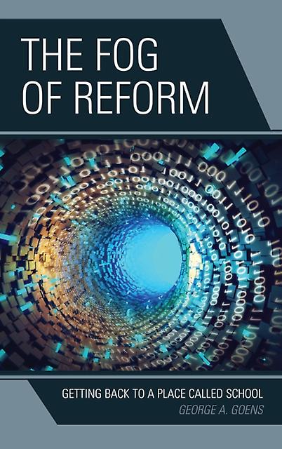 The Fog Of Reform by George A. Goens Paperback Book