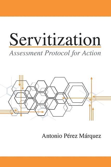 Servitization - Antonio Perez Marquez - Management decision making - Business Expert Press - Paperback