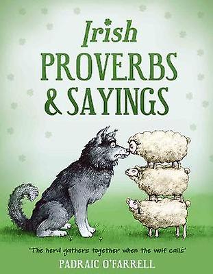 Irish Proverbs And Sayings by Padraic OFarrell Paperback Book