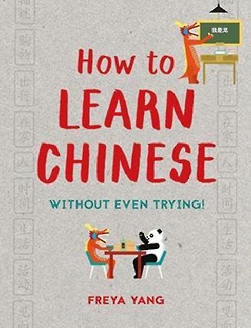 How To Learn Chinese by Freya Yang Hardback Book