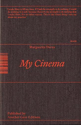 Mon cinéma - Marguerite Duras