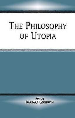The Philosophy of Utopia