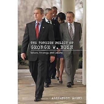 The Foreign Policy of George W. Bush
