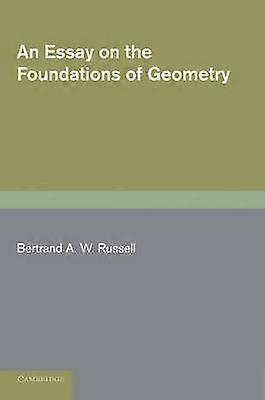 An Essay on the Foundations of Geometry