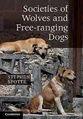 Societies of Wolves and Freeranging Dogs