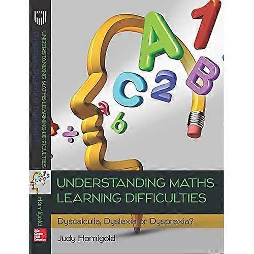 Understanding Learning Difficulties in Maths: Dyscalculia, Dyslexia or Dyspraxia?